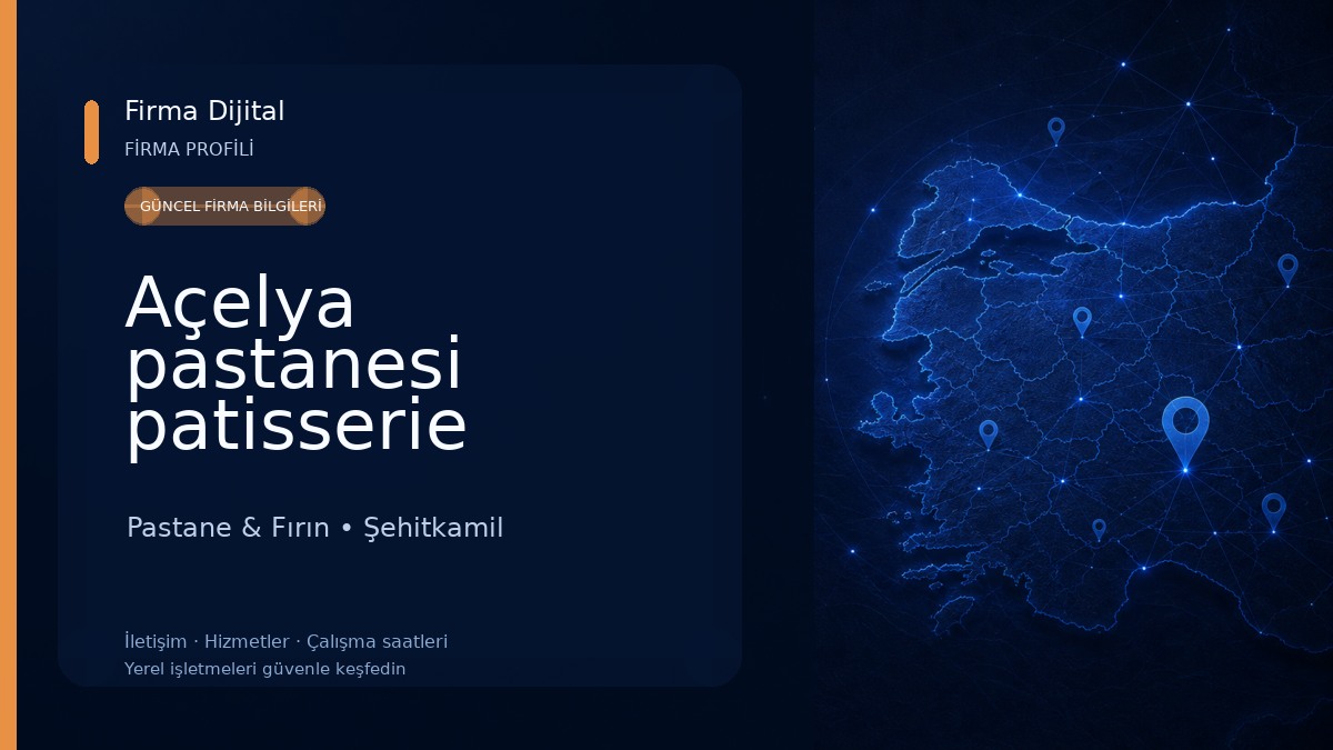 Açelya pastanesi patisserie Pastane & Fırın