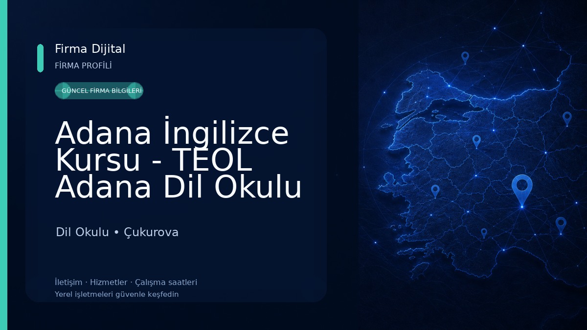 Adana İngilizce Kursu - TEOL Adana Dil Okulu Şubesi Dil Okulu