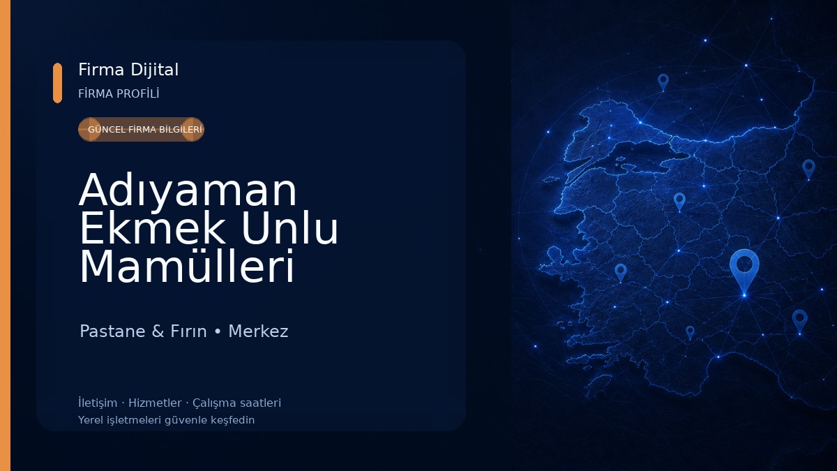 Adıyaman Ekmek Unlu Mamülleri Pastane & Fırın