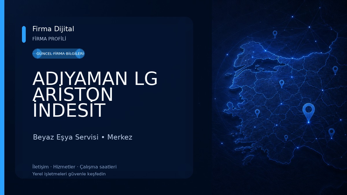 ADIYAMAN LG ARİSTON İNDESİT HOTPOİNT YETKİLİ SERVİS 