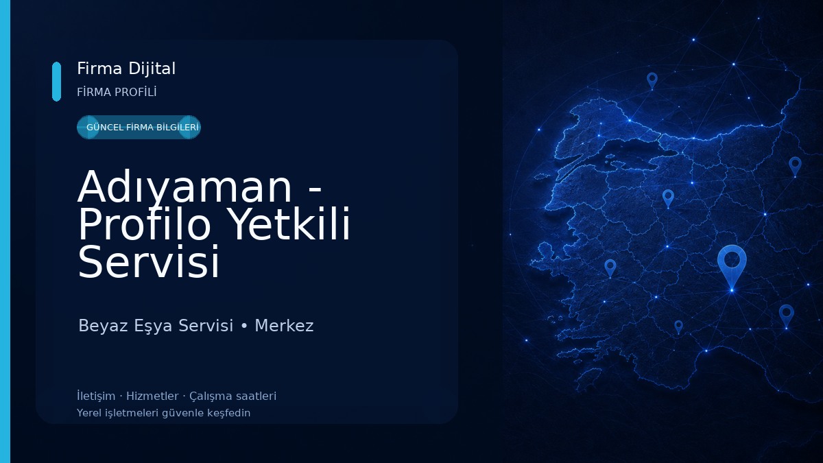 Adıyaman - Profilo Yetkili Servisi Beyaz Eşya Servisi
