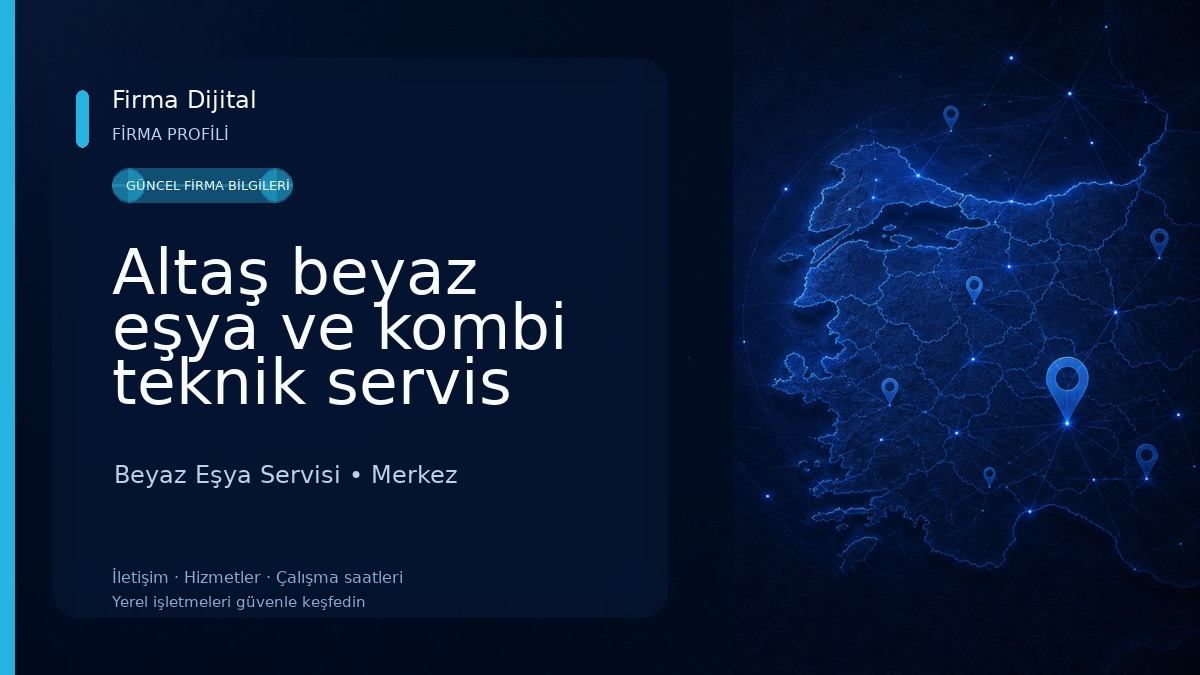 Altaş beyaz eşya ve kombi teknik servis 