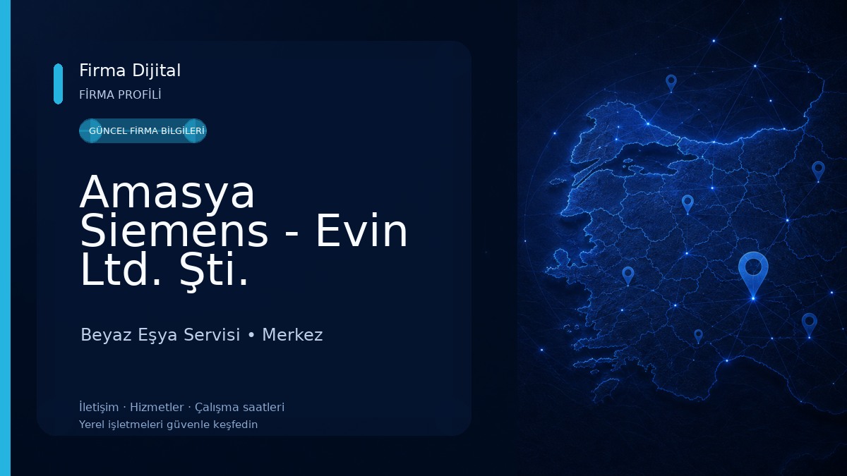 Amasya Siemens - Evin Ltd. Şti. Beyaz Eşya Servisi