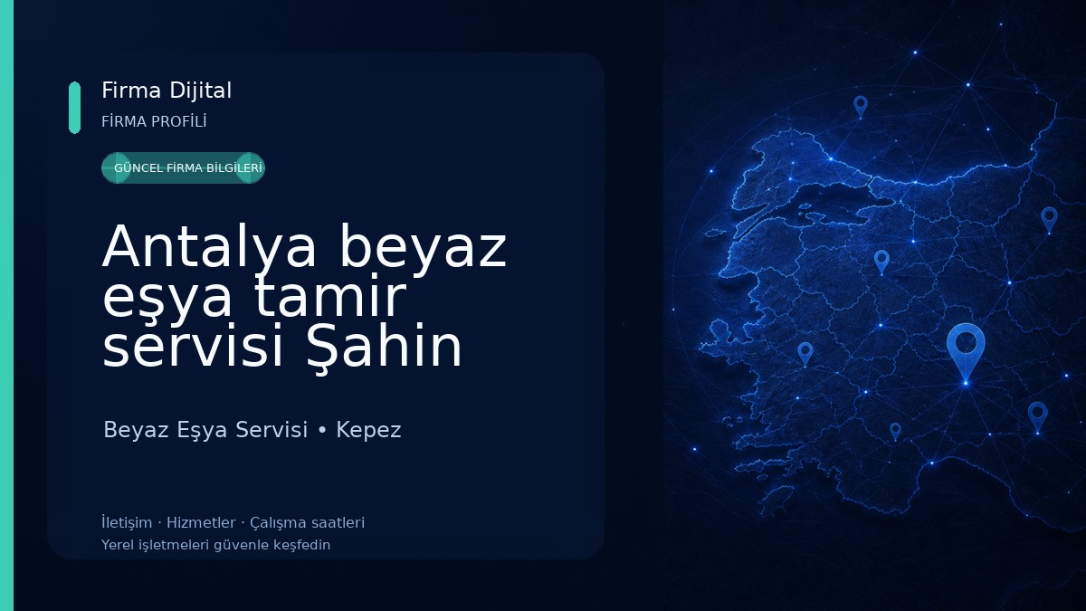 Antalya beyaz eşya tamir servisi Şahin Teknik Beyaz Eşya Servisi