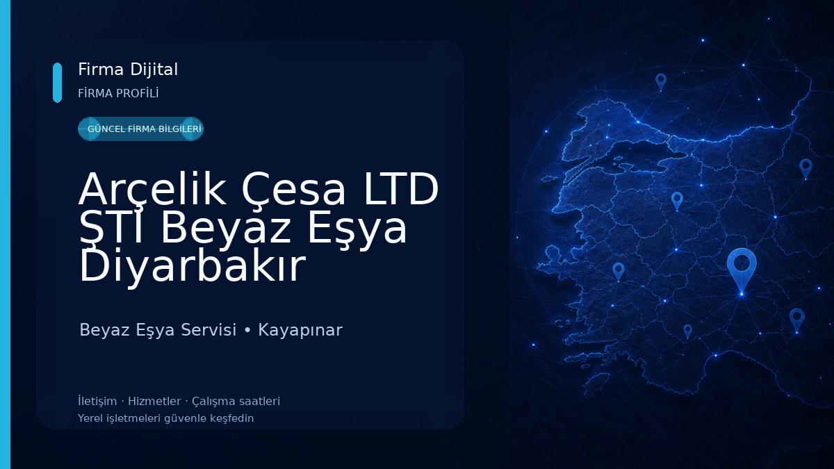 Arçelik Çesa LTD ŞTİ Beyaz Eşya Diyarbakır Beyaz Eşya Servisi