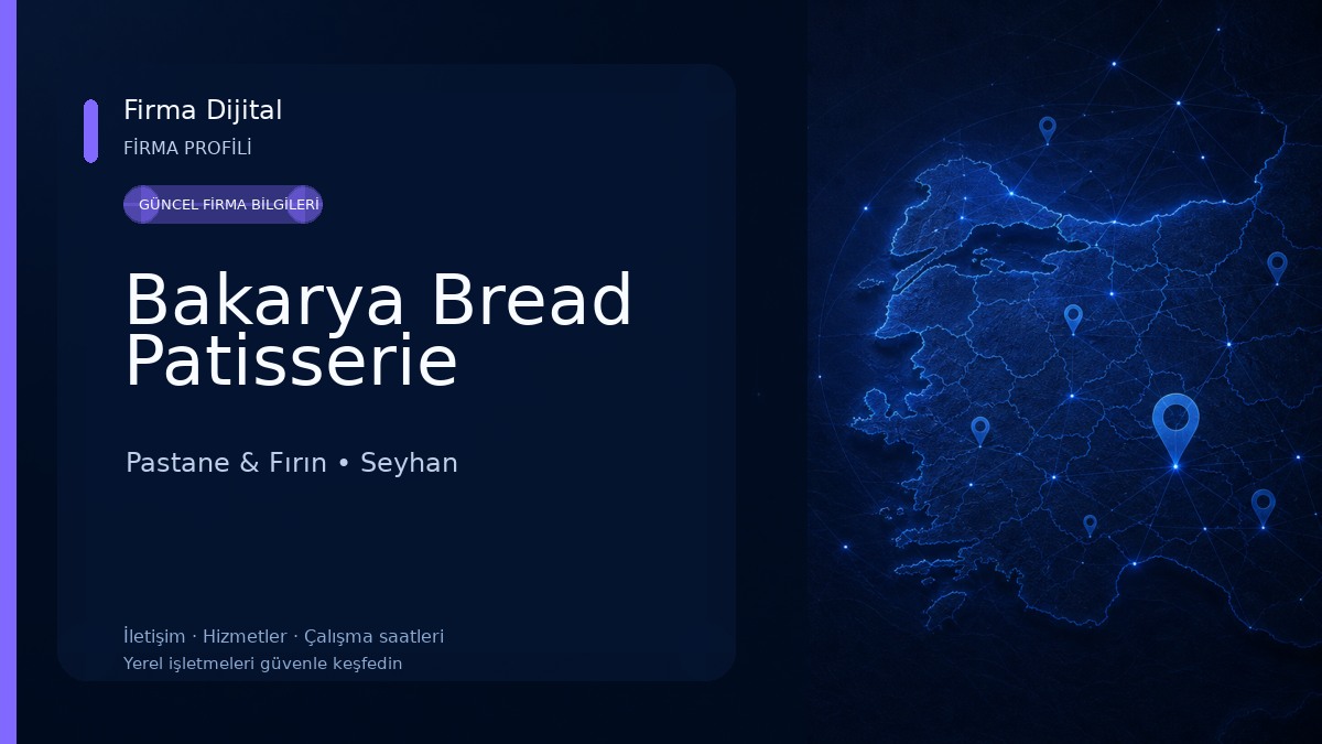 Bakarya Bread Patisserie Pastane & Fırın