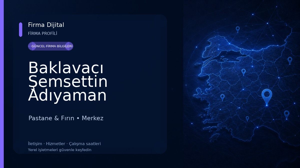 Baklavacı Şemsettin Adıyaman Pastane & Fırın
