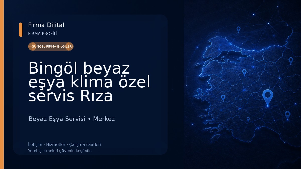 Bingöl beyaz eşya klima özel servis Rıza Teknik Beyaz Eşya Servisi