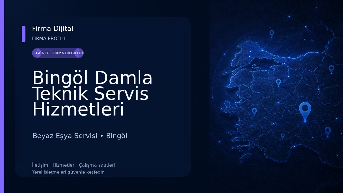 Bingöl Damla Teknik Servis Hizmetleri Beyaz Eşya Servisi