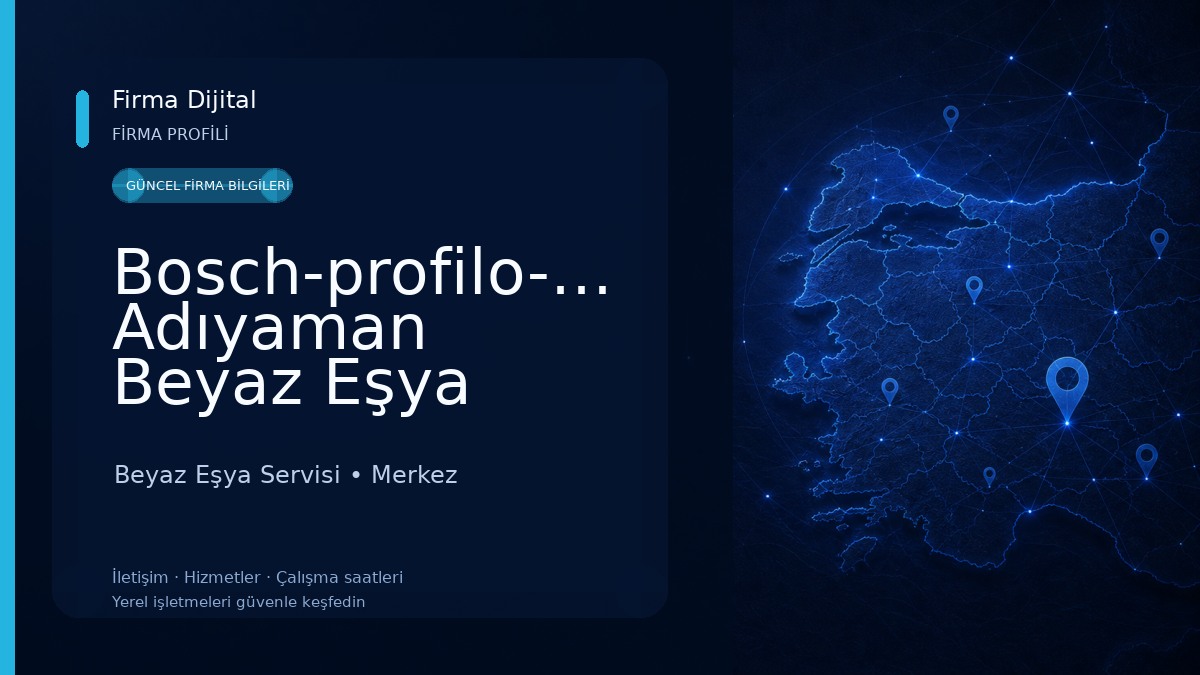 Bosch-profilo-siemens Adıyaman Beyaz Eşya Yetkili Servisi Beyaz Eşya Servisi