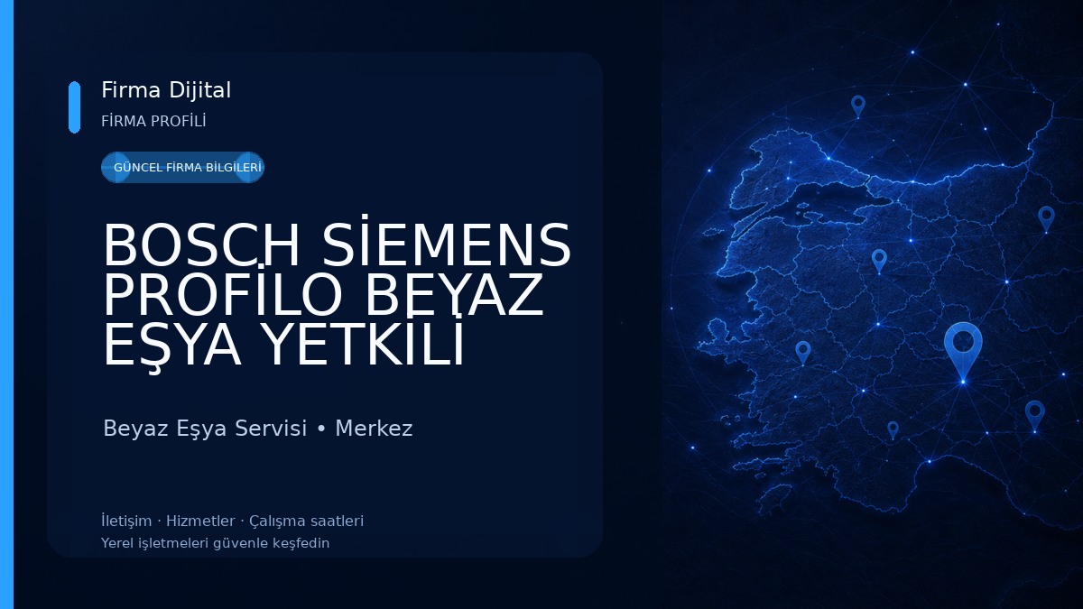 BOSCH SİEMENS PROFİLO BEYAZ EŞYA YETKİLİ SERVİSİ Beyaz Eşya Servisi
