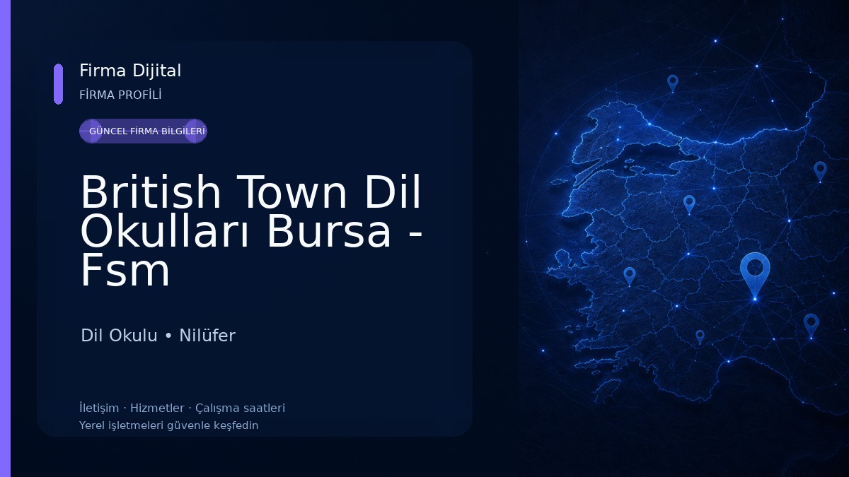 British Town Dil Okulları Bursa - Fsm Dil Okulu