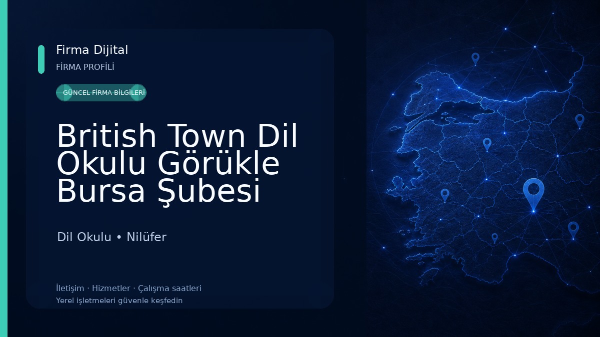 British Town Dil Okulu Görükle Bursa Şubesi Dil Okulu