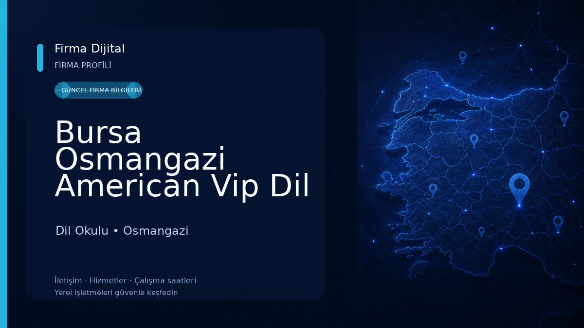 Bursa Osmangazi American Vip Dil Kursu Dil Okulu