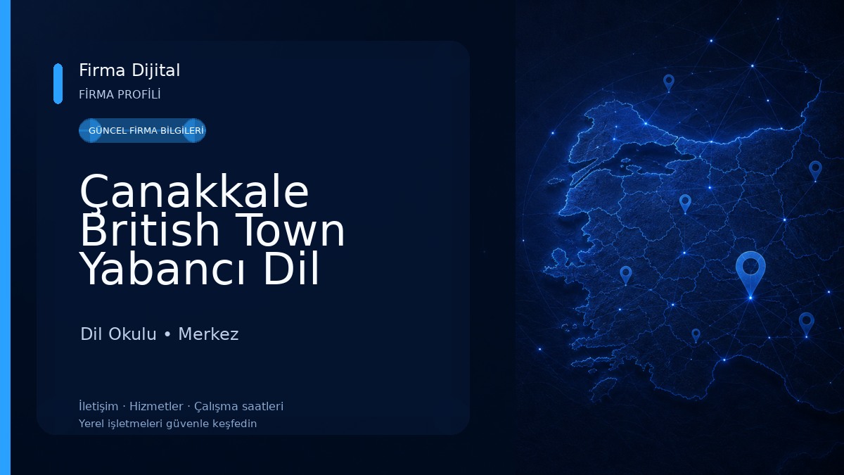 Çanakkale British Town Yabancı Dil Kursu Dil Okulu