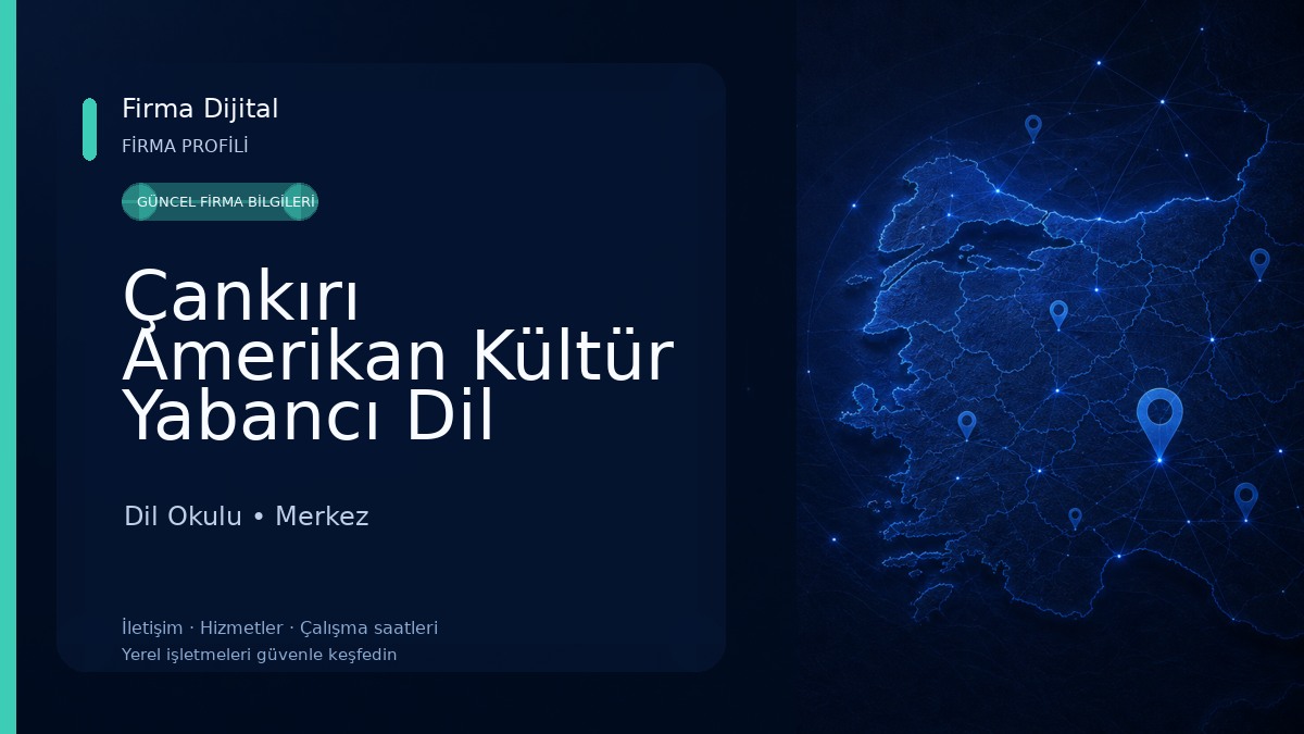 Çankırı Amerikan Kültür Yabancı Dil Kursları Dil Okulu