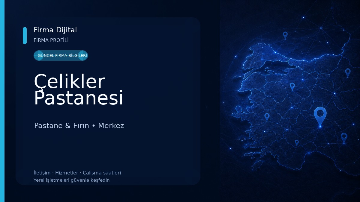 Çelikler Pastanesi Pastane & Fırın