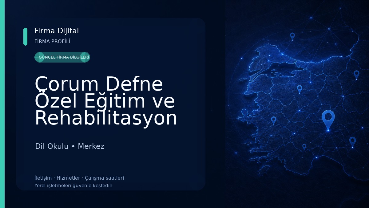 Çorum Defne Özel Eğitim ve Rehabilitasyon Merkezi Dil Okulu