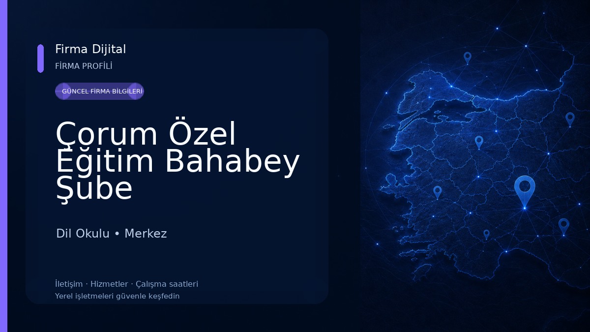 Çorum Özel Eğitim Bahabey Şube Dil Okulu