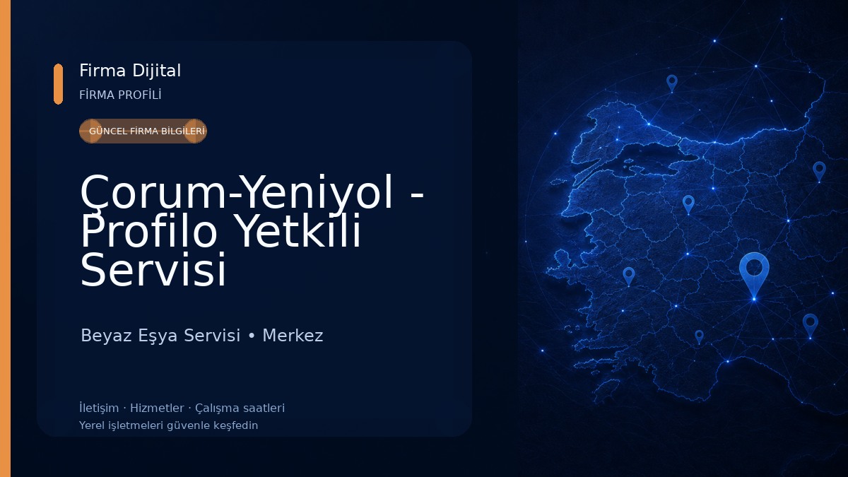 Çorum-Yeniyol - Profilo Yetkili Servisi Beyaz Eşya Servisi