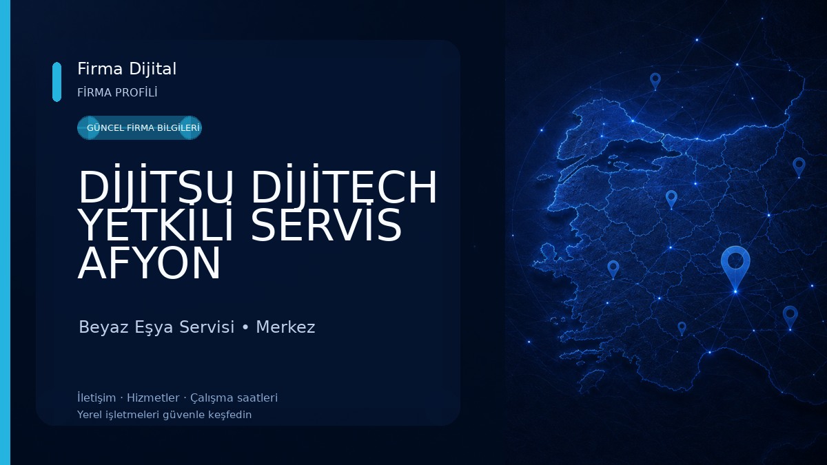 DİJİTSU DİJİTECH YETKİLİ SERVİS AFYON