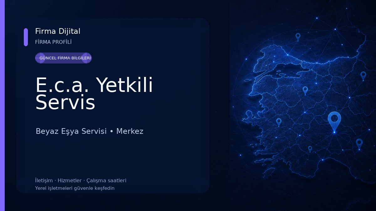 E.c.a. Yetkili Servis