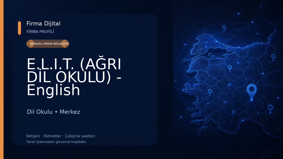 E.L.I.T. (AĞRI DİL OKULU) - English Language Institute Turkey Dil Okulu
