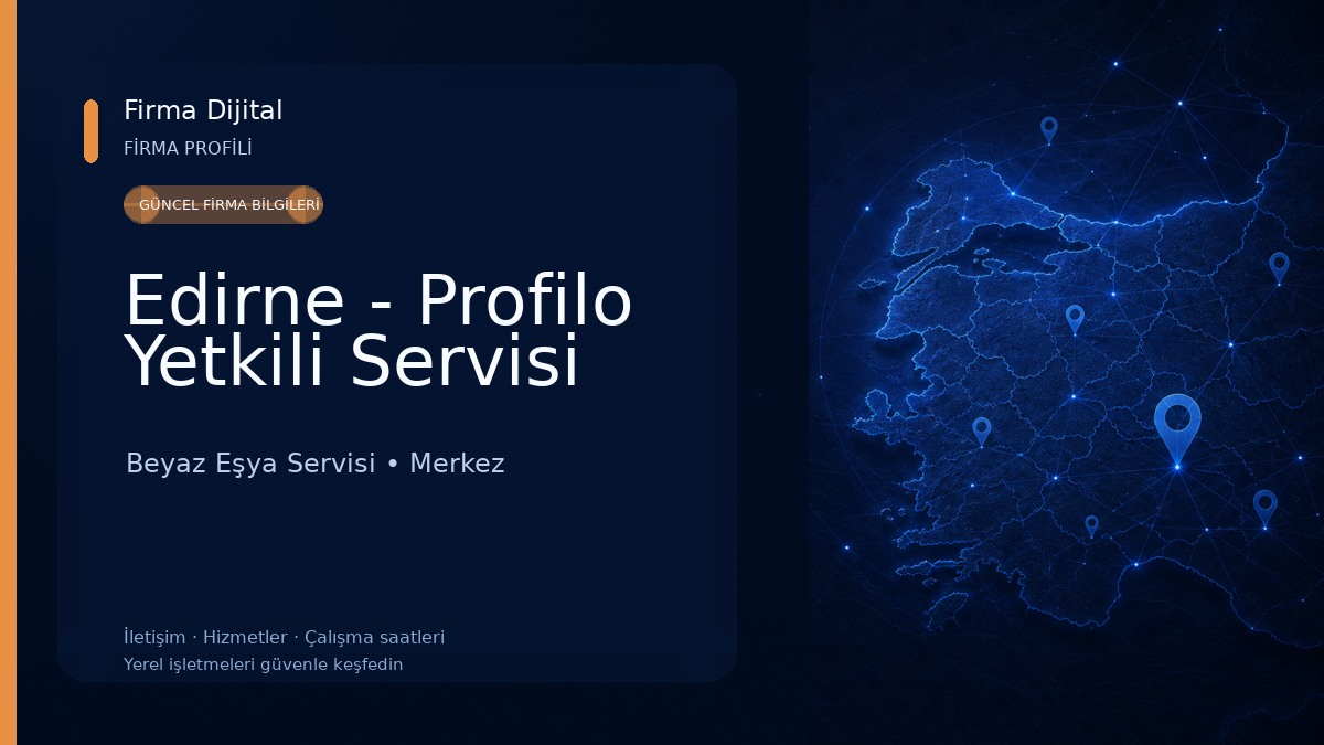 Edirne - Profilo Yetkili Servisi Beyaz Eşya Servisi