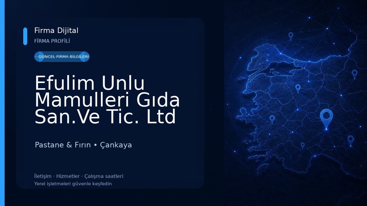 Efulim Unlu Mamulleri Gıda San.Ve Tic. Ltd Şti 