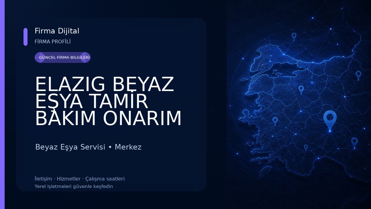 ELAZIG BEYAZ EŞYA TAMİR BAKIM ONARIM SERVİSİ Beyaz Eşya Servisi