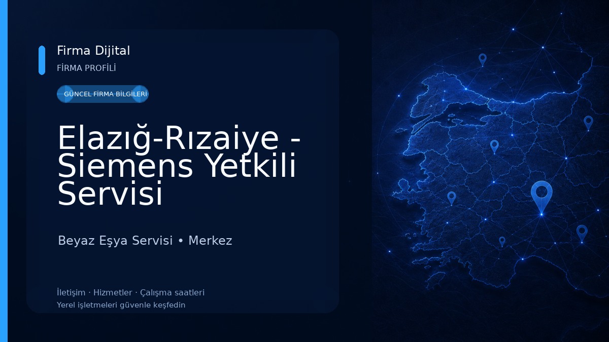 Elazığ-Rızaiye - Siemens Yetkili Servisi 
