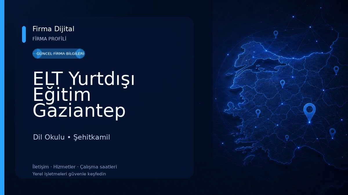 ELT Yurtdışı Eğitim Gaziantep Dil Okulu
