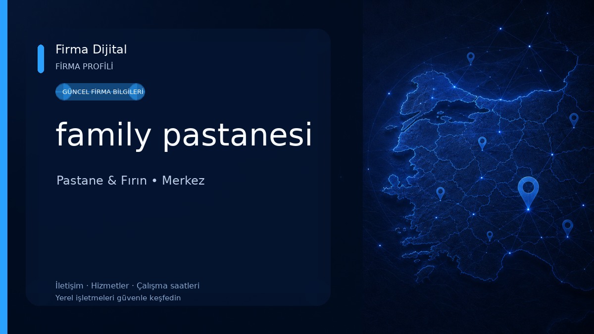 family pastanesi Pastane & Fırın