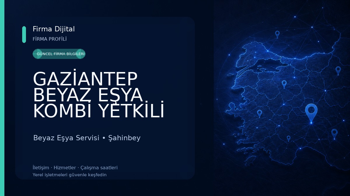 GAZİANTEP BEYAZ EŞYA KOMBİ YETKİLİ SERVİS HİZMETLERİ Beyaz Eşya Servisi