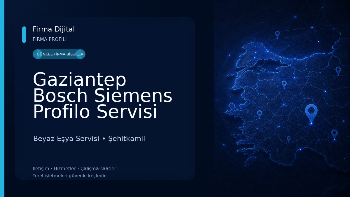 Gaziantep Bosch Siemens Profilo Servisi Beyaz Eşya Servisi
