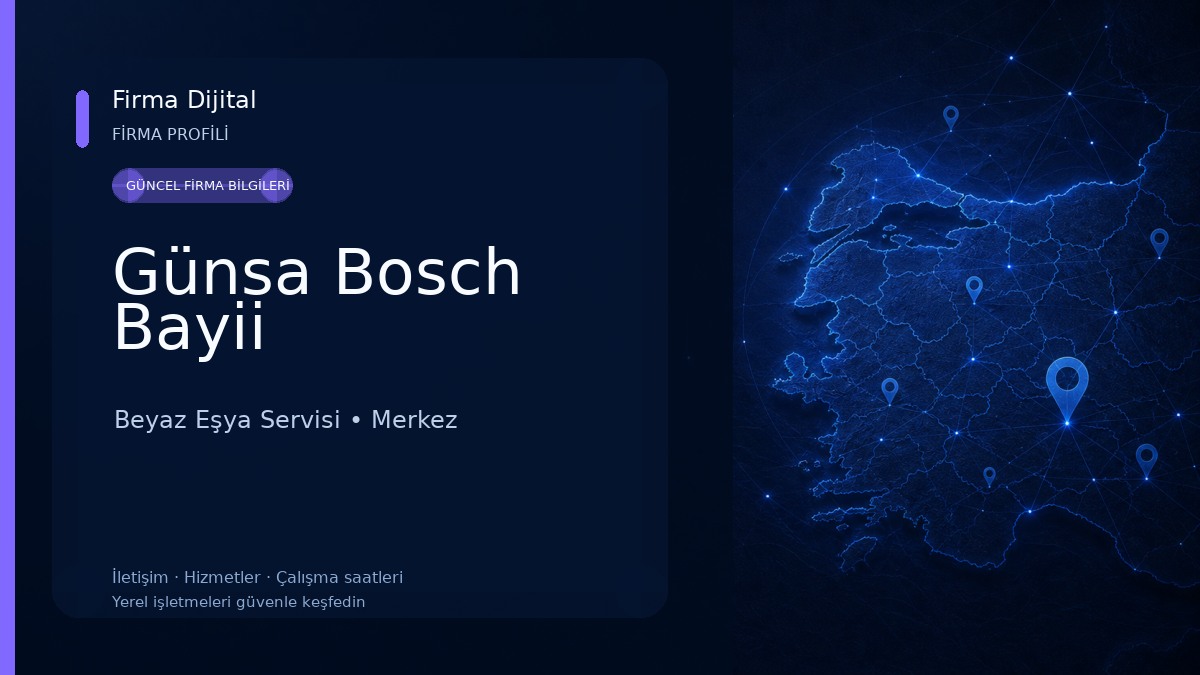 Günsa Bosch Bayii Beyaz Eşya Servisi