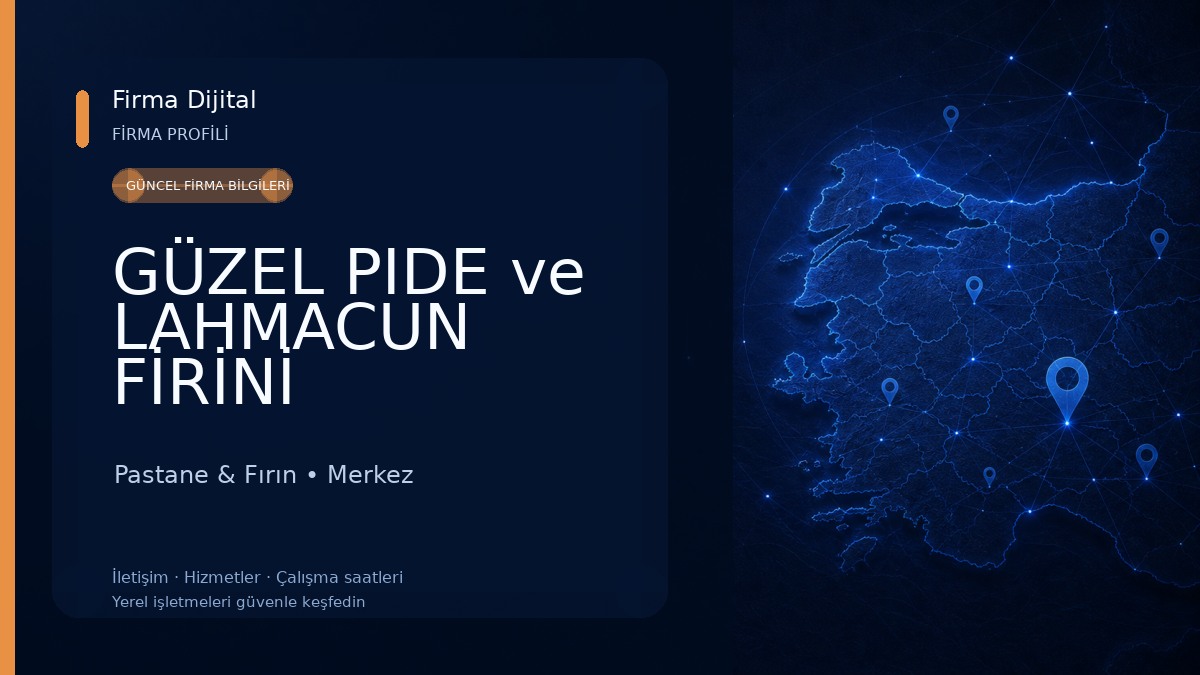GÜZEL PIDE ve LAHMACUN FİRİNİ Pastane & Fırın