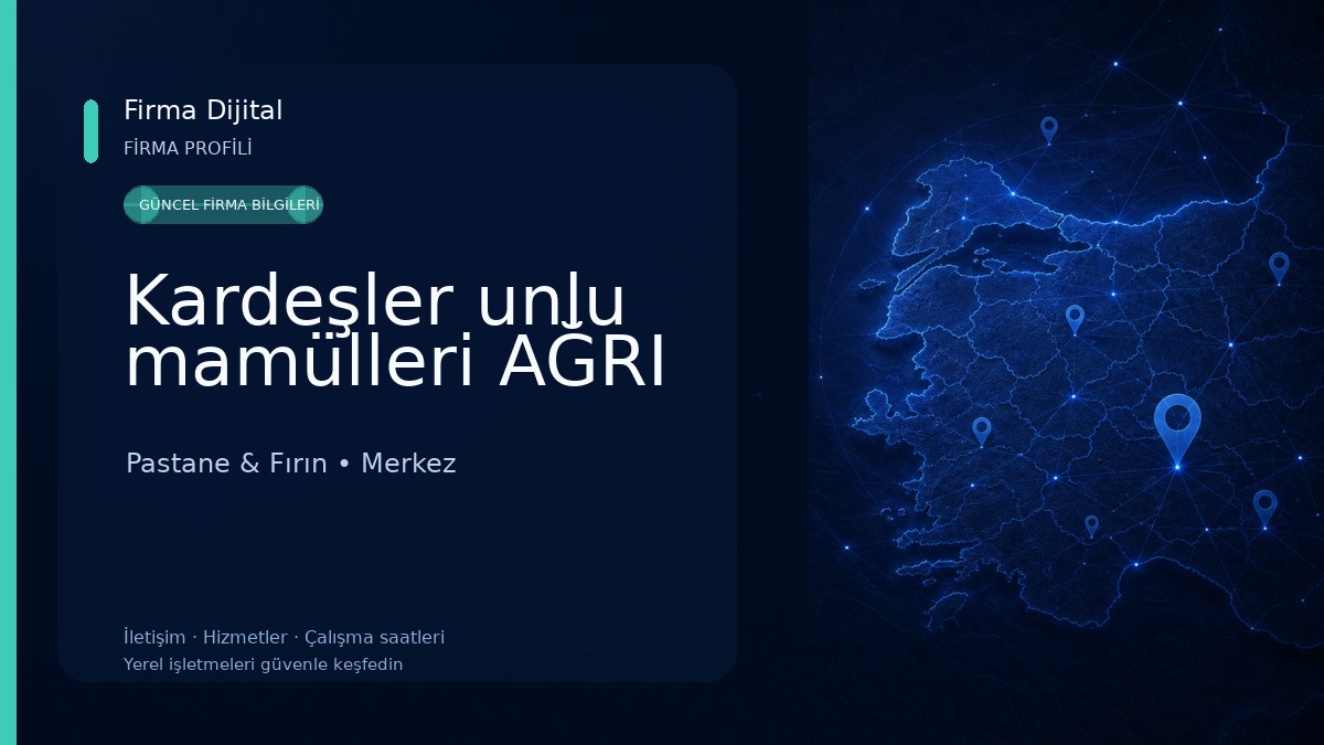 Kardeşler unlu mamülleri AĞRI Pastane & Fırın