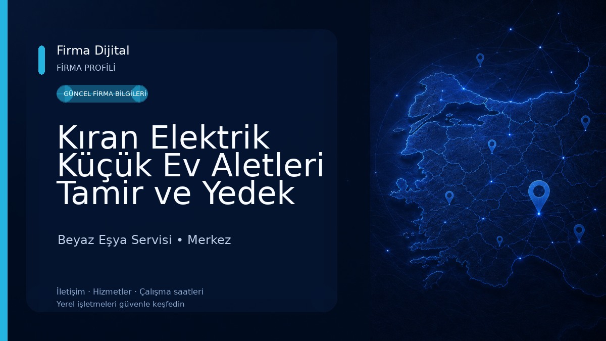 Kıran Elektrik Küçük Ev Aletleri Tamir ve Yedek Parça Beyaz Eşya Servisi