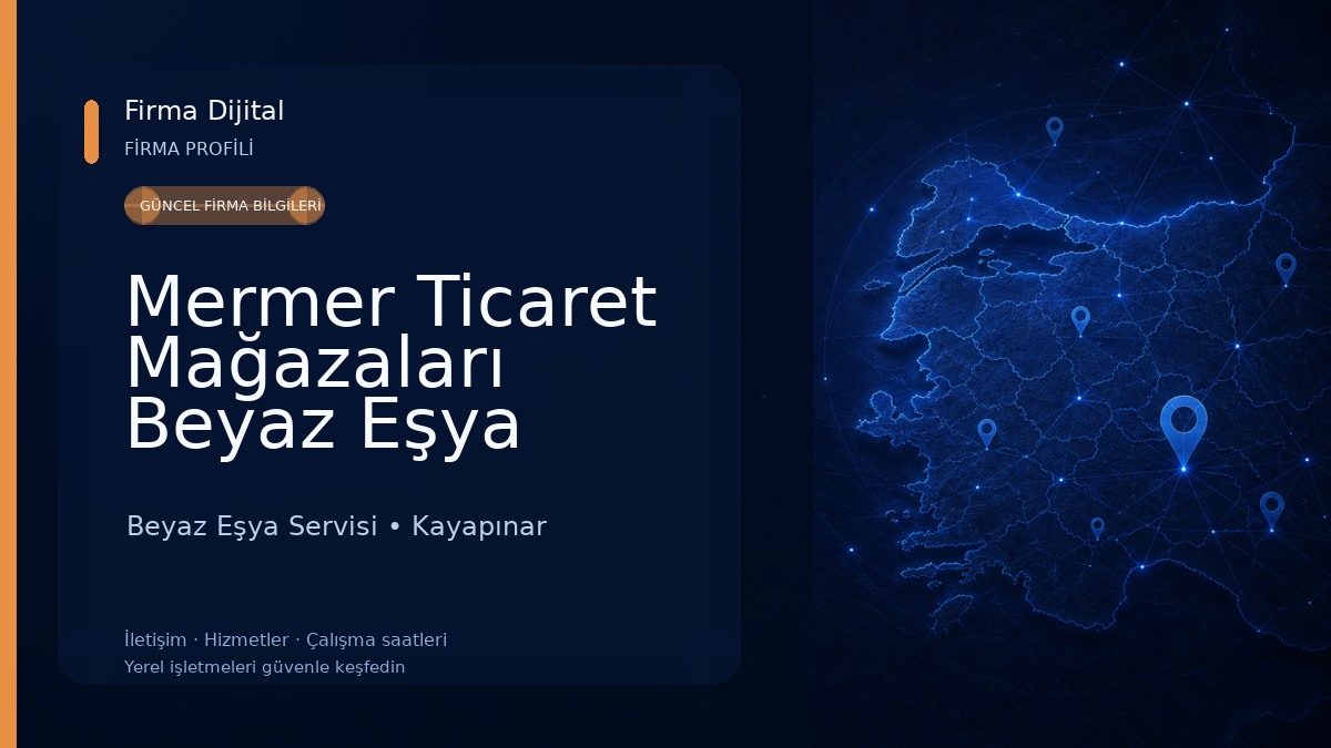 Mermer Ticaret Mağazaları Beyaz Eşya Mobilya Beyaz Eşya Servisi
