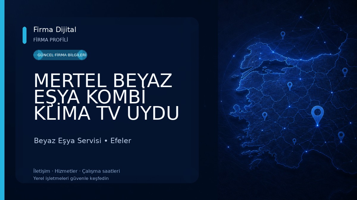 MERTEL BEYAZ EŞYA KOMBİ KLİMA TV UYDU TEKNİK SERVİS