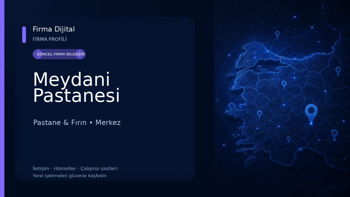 Meydani Pastanesi Pastane & Fırın