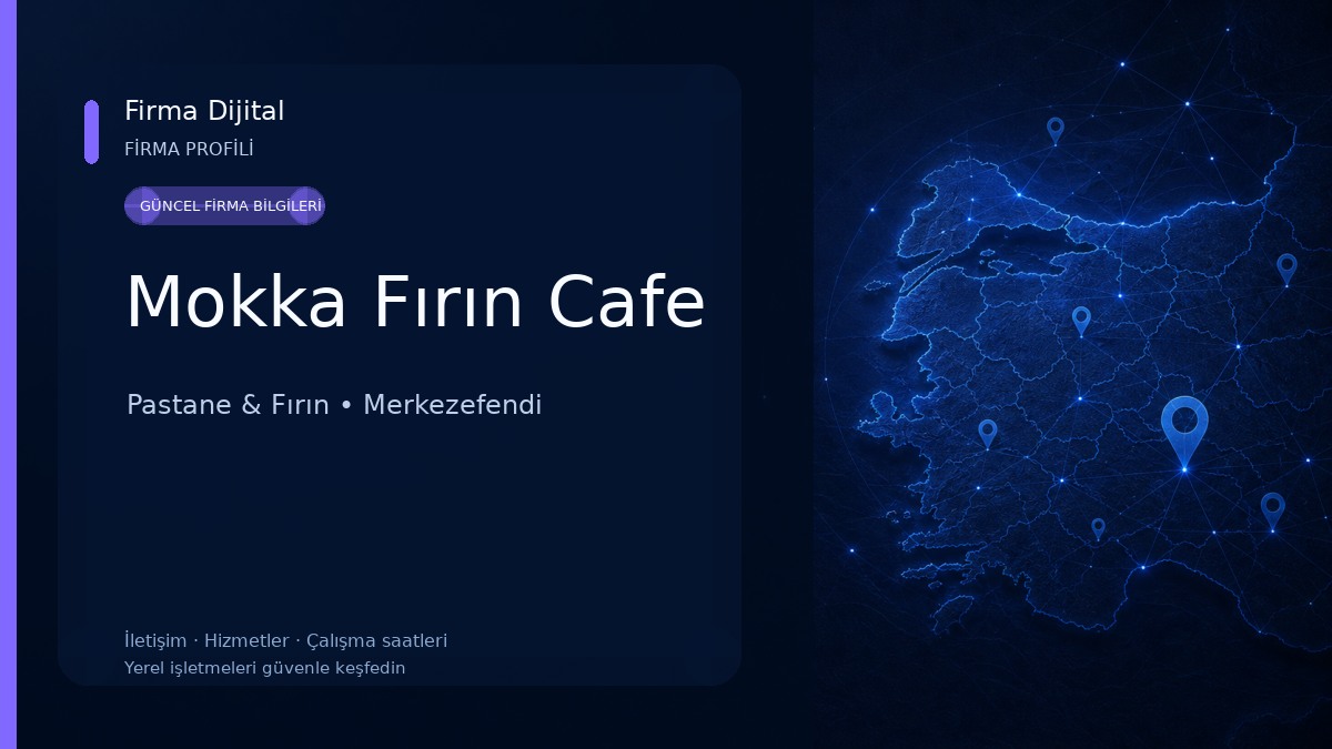 Mokka Fırın Cafe Pastane & Fırın