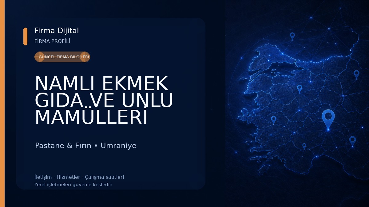 NAMLI EKMEK GIDA VE UNLU MAMÜLLERİ Pastane & Fırın