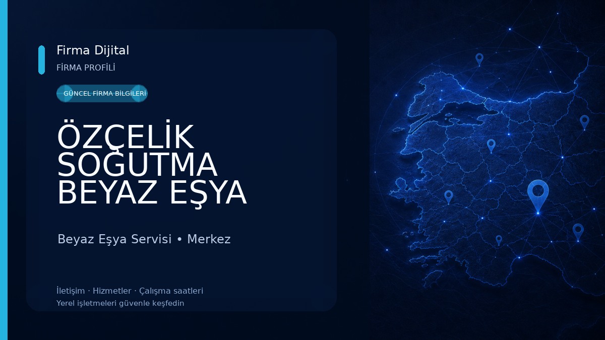 ÖZÇELİK SOĞUTMA BEYAZ EŞYA SERVİSİ Beyaz Eşya Servisi