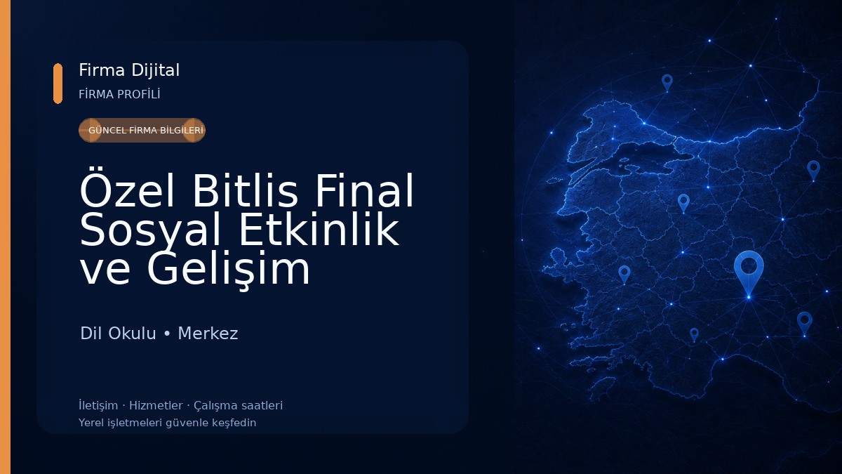 Özel Bitlis Final Sosyal Etkinlik ve Gelişim Merkezi Dil Okulu