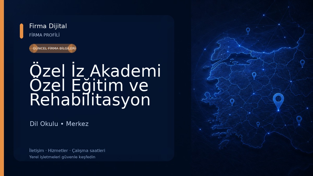 Özel İz Akademi Özel Eğitim ve Rehabilitasyon Merkezi Dil Okulu