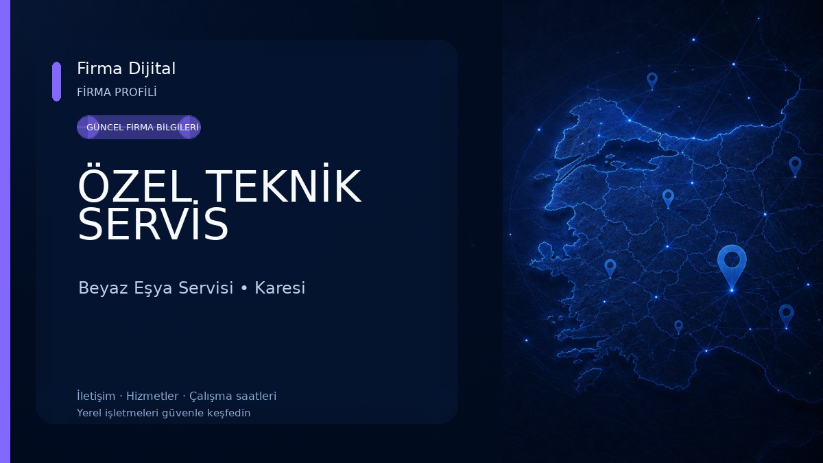 ÖZEL TEKNİK SERVİS
