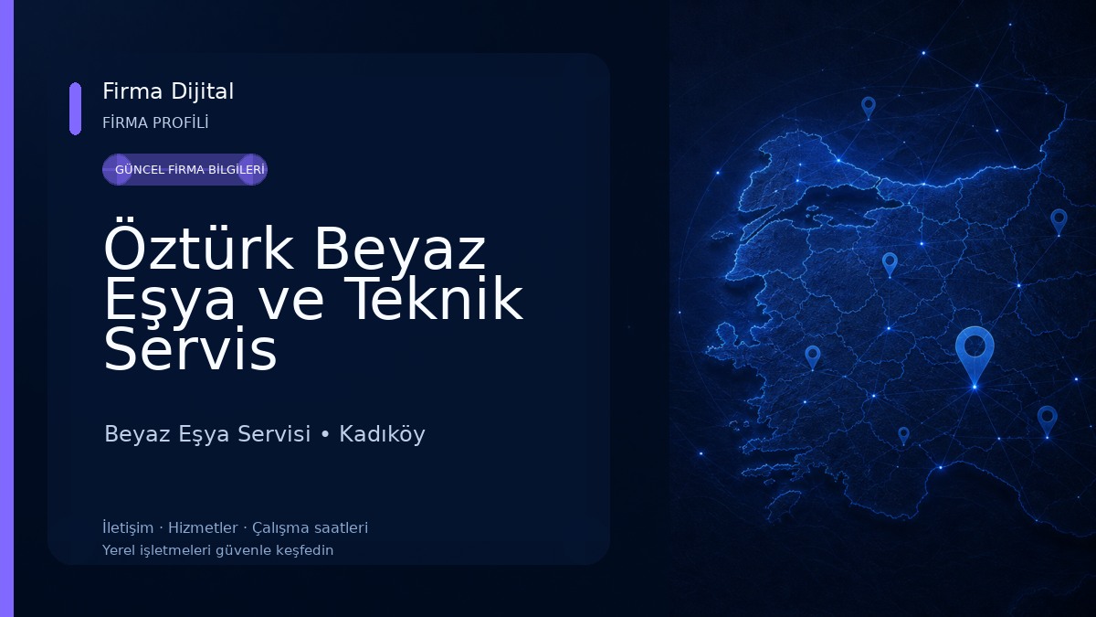 Öztürk Beyaz Eşya ve Teknik Servis Beyaz Eşya Servisi