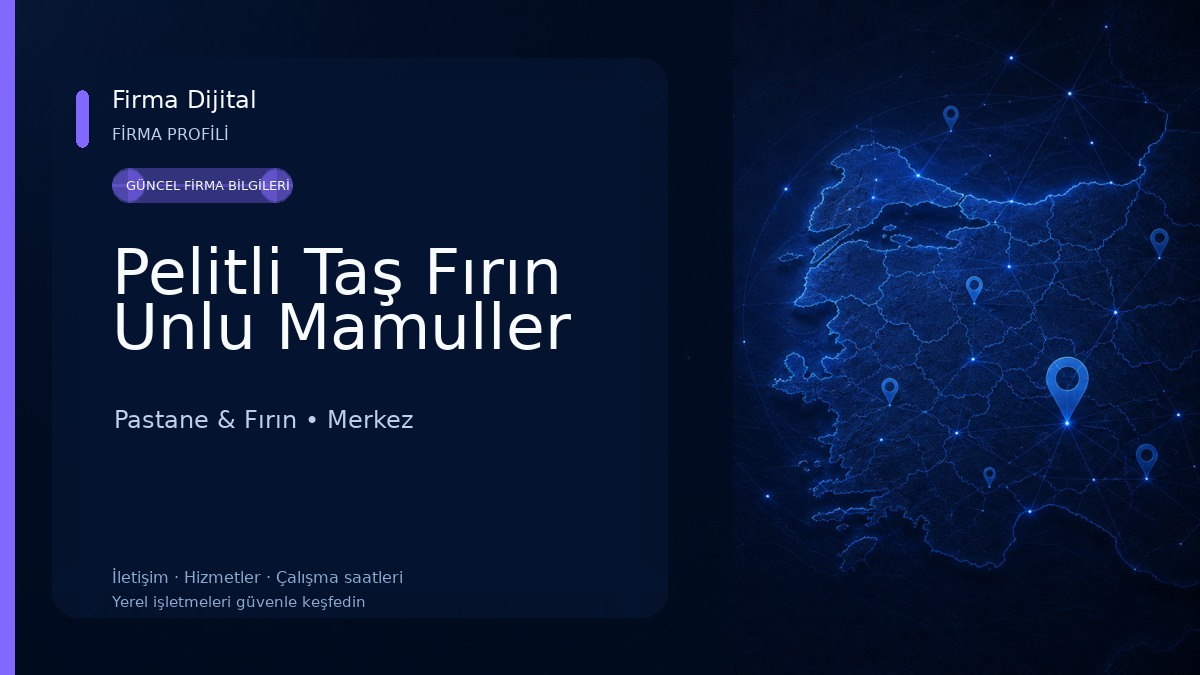Pelitli Taş Fırın Unlu Mamuller Pastane & Fırın